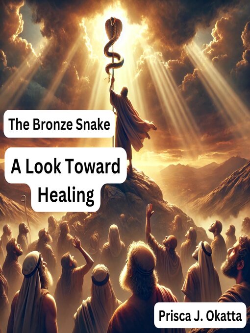 Title details for The Bronze Snake by Prisca J. Okatta - Available